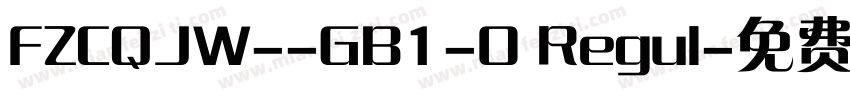 FZCQJW--GB1-0 Regul字体转换